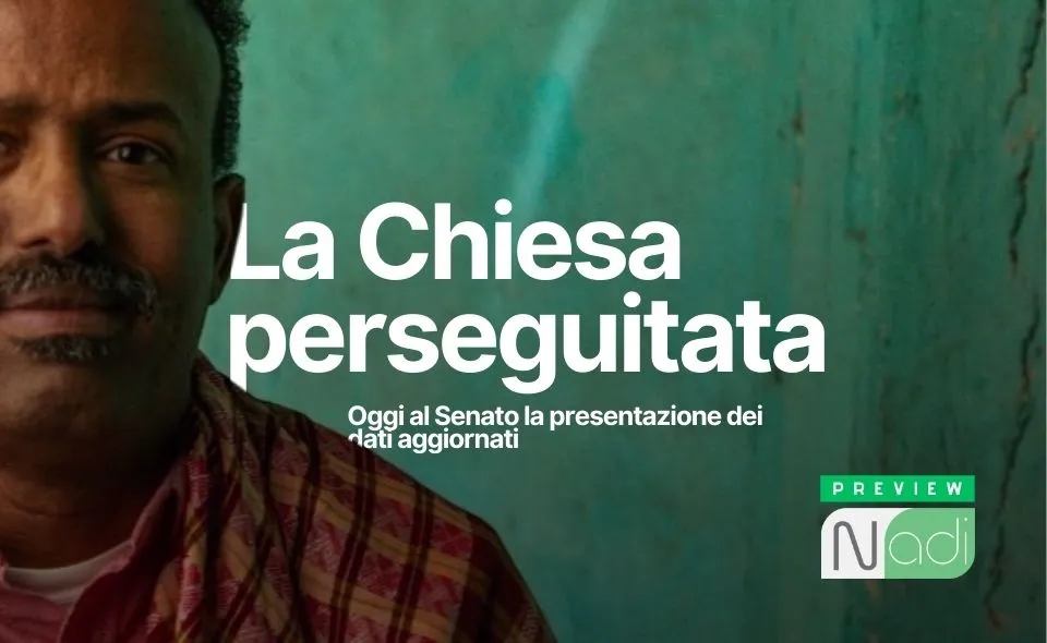 La Chiesa perseguitata: un aggiornamento