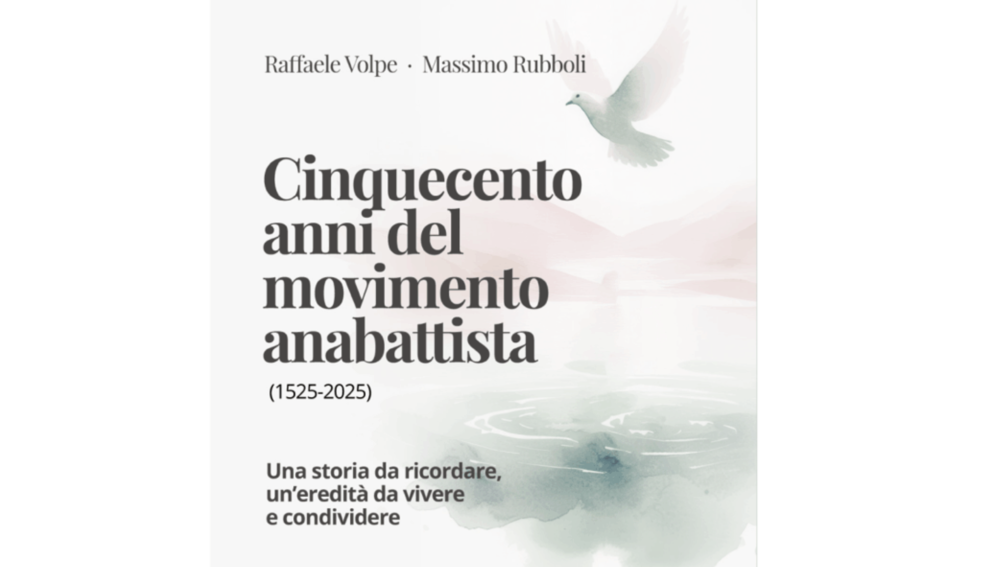 Disponibile il libro sui Cinquecento anni del movimento anabattista 